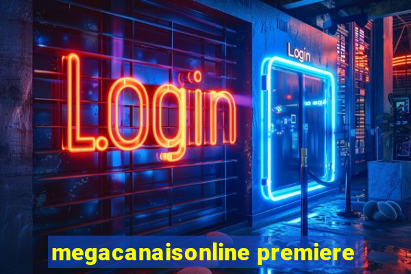 megacanaisonline premiere